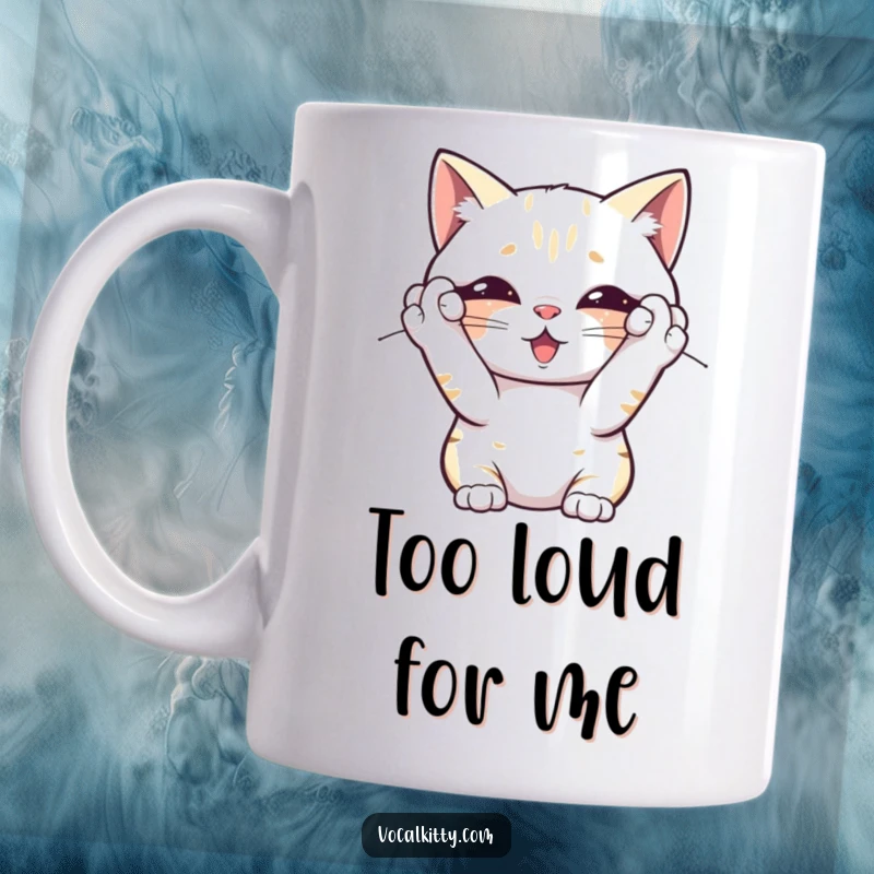 Funny mug featuring a cat with paws covering its ears, overwhelmed by its own noise, expressing relatable auditory overload with humor.