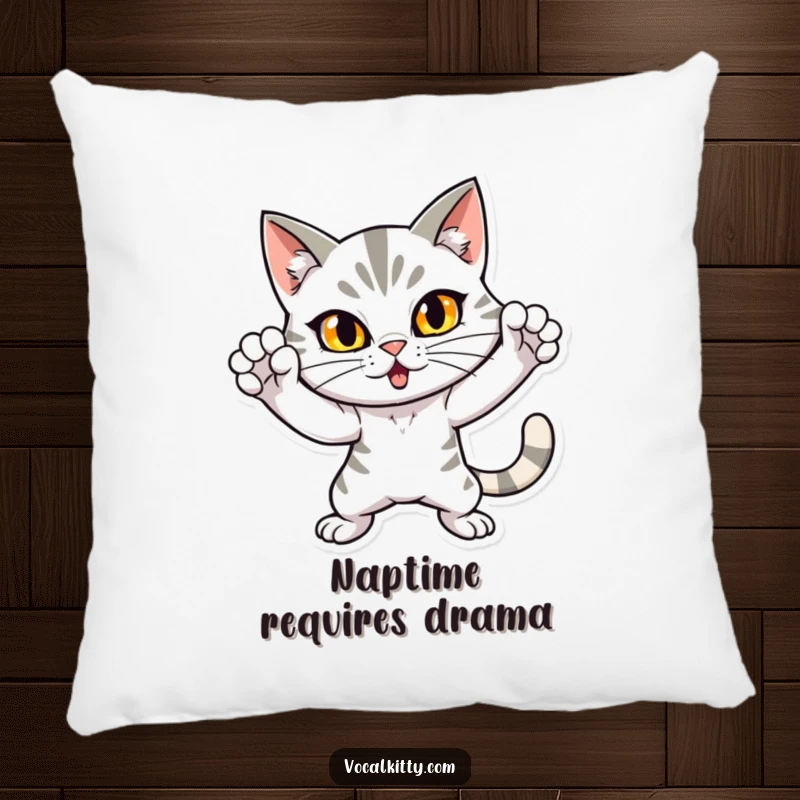 Funny pillow with a dramatic cat in a loud, attention-grabbing pose, adding a touch of playful humor and comfort to any space. Soft and amusing.