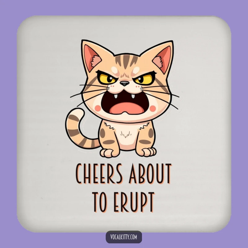 Funny Determined Cat Coaster - Loud Sound Drink Protector Gift