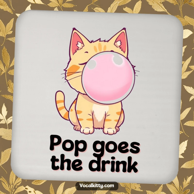 Funny cat drink coaster featuring a cartoon cat blowing a giant, sticky bubble gum bubble, protecting surfaces with a comical design.