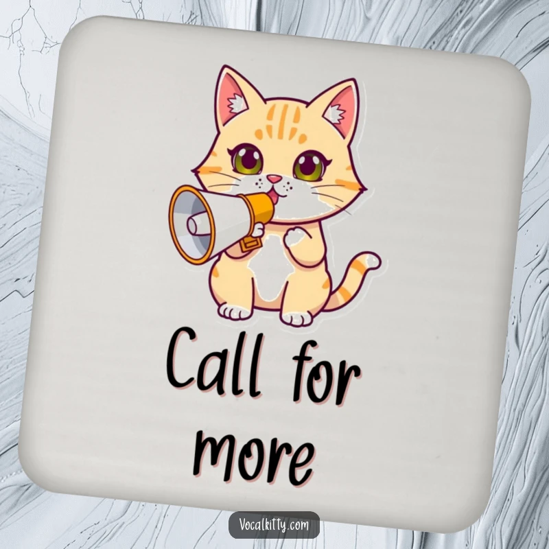 Funny determined cat coaster, holding a megaphone, ready to announce a spill-free surface.