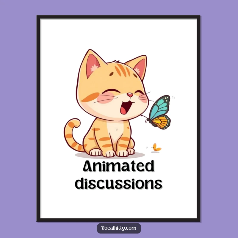 Funny Cat Butterfly Chat Poster: Bring Animated Conversations to Your Walls!