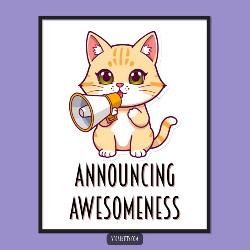 Funny Determined Cat Megaphone Poster - Art for the Loud & Clear!