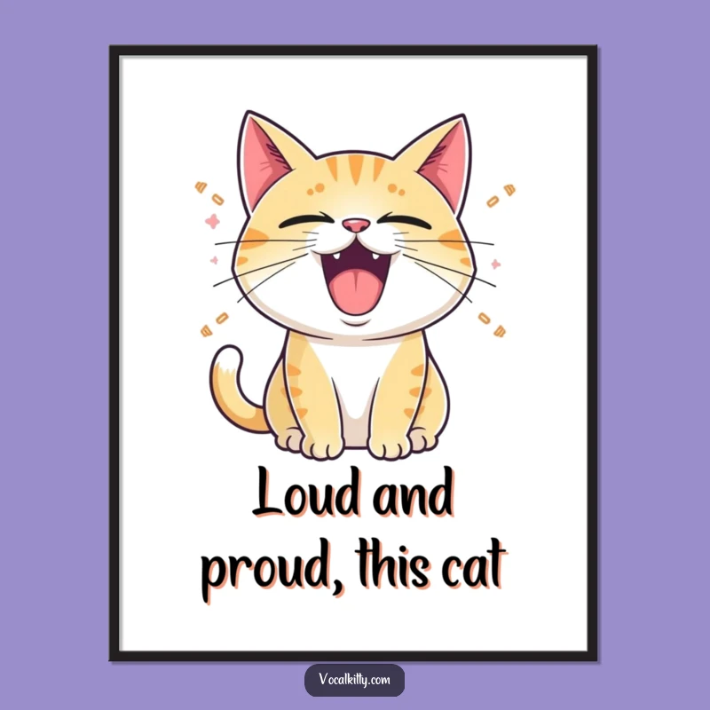 Free Printable Wall Art: Loud Cat! Humorous Downloadable Decor.