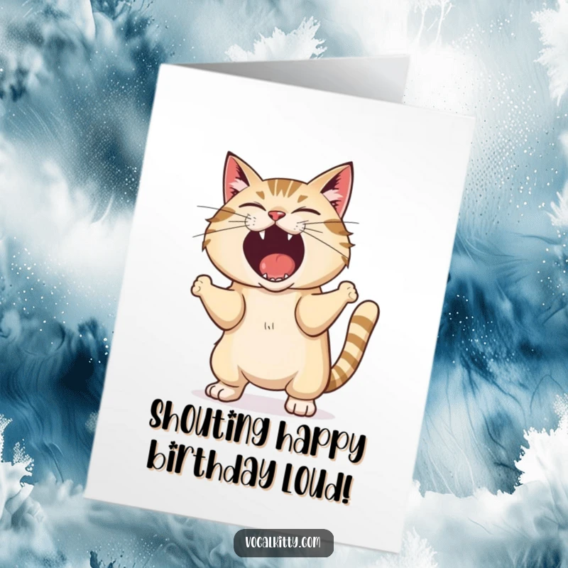 Funny Free Printable Birthday Card: Cat shouting loudly, body shaking with excitement, conveying extreme birthday joy, ideal for a humorous gift.