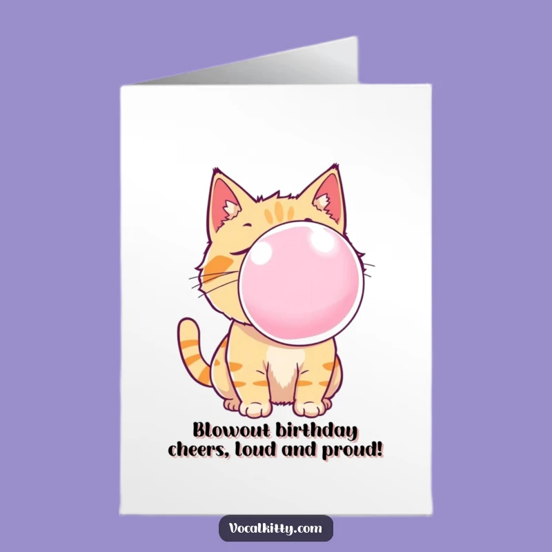 Funny Free Printable Birthday Card: Noisy Cat Blowing Gum Bubble DIY Gift
