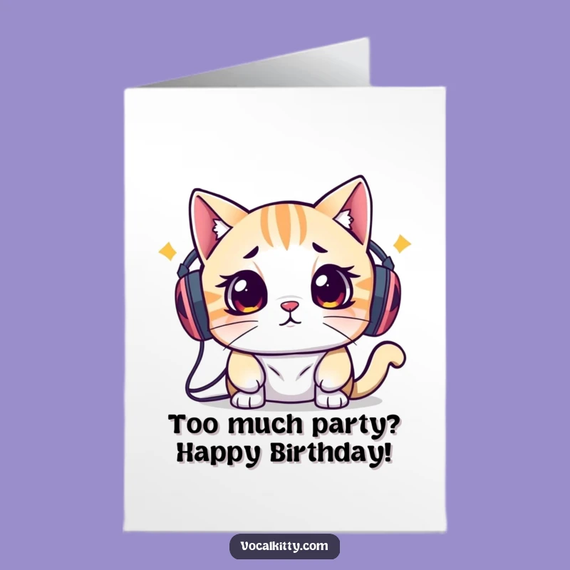 Free Printable Birthday Card: Overwhelmed Cat DJ for Hilarious DIY Party Gifts