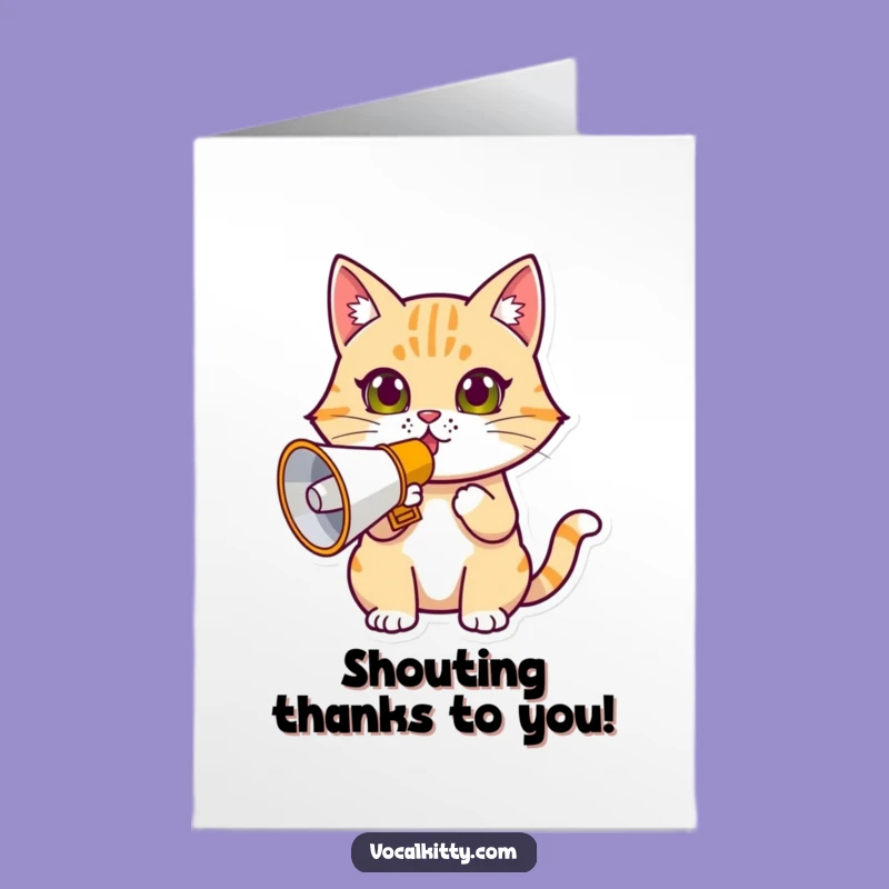 Free Printable Megaphone Cat Thank You Card: Determined Gratitude DIY Downloadable