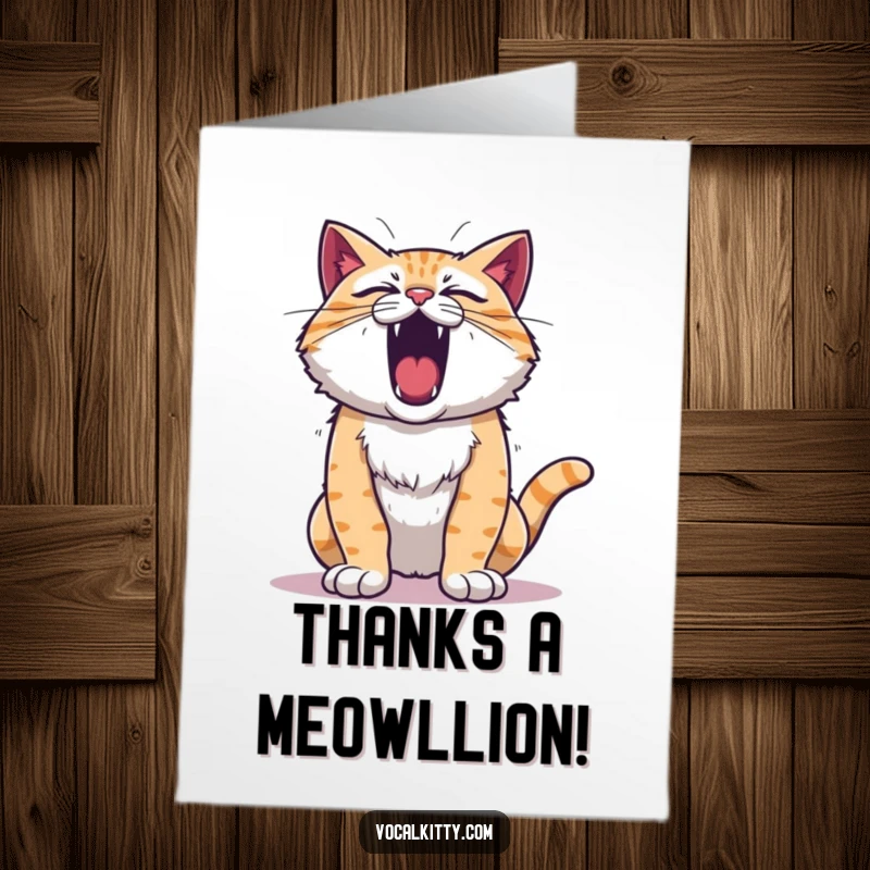 Funny Free Printable Thank You Card: A cat with a puffed chest roaring, conveying immense gratitude in a loud, humorous way.