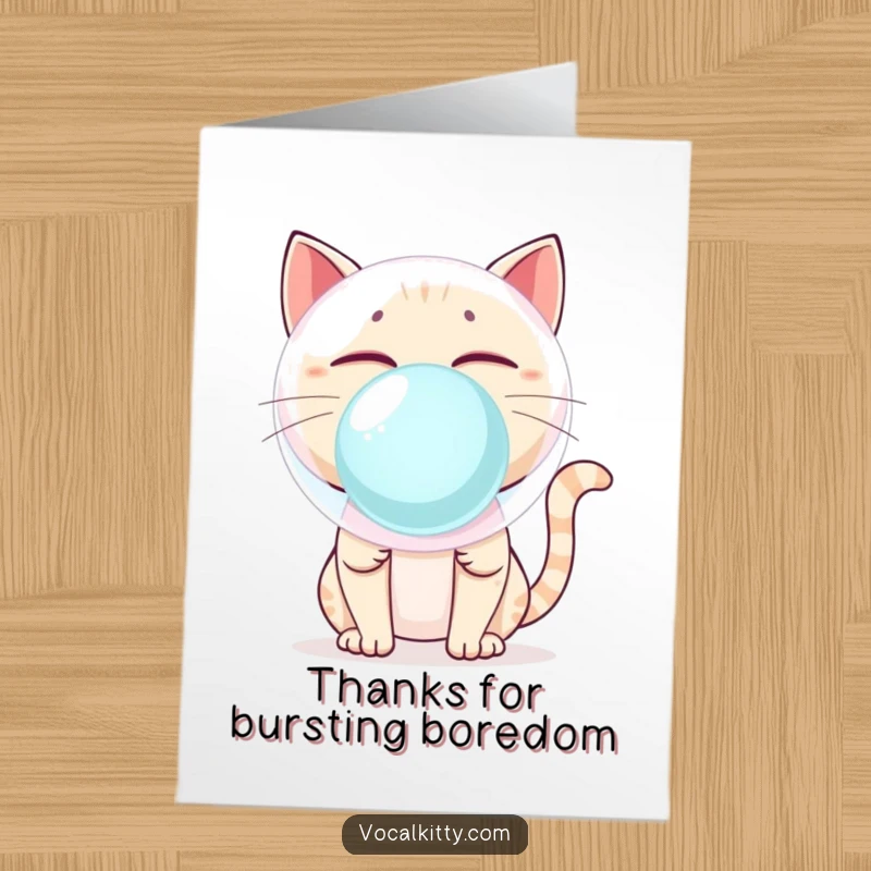 Funny Free Printable Thank You Card: Cat blows huge bubblegum bubble about to pop, a messy way to say thank you.